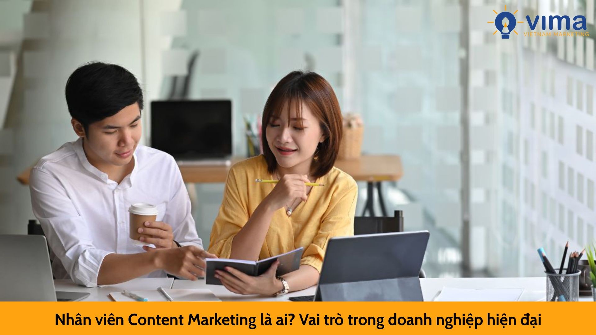 Nhân viên Content Marketing là ai? Vai trò trong doanh nghiệp hiện đại